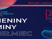 JUŻ W SOBOTĘ (26 LIPCA) IMIENINY GMINY CHEŁMIEC!